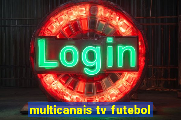 multicanais tv futebol